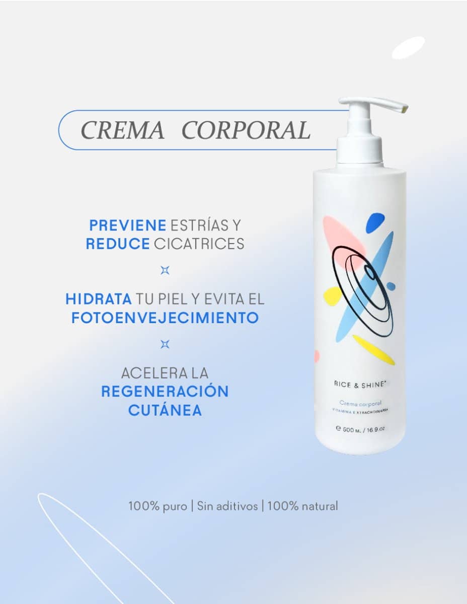 Crema Corporal - Cuidado de la piel - Rice & Shine la mayor concentración de vitamina E para cuidar tu piel. 3